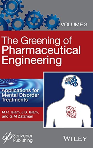 The Greening of Pharmaceutical Engineering, Theories and Solutions