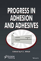 Progress in Adhesion and Adhesives