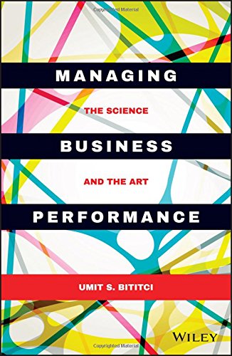 Managing business performance : the science and the art