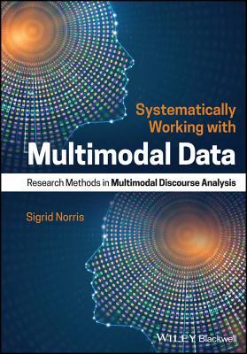 Systematically Working with Multimodal Data