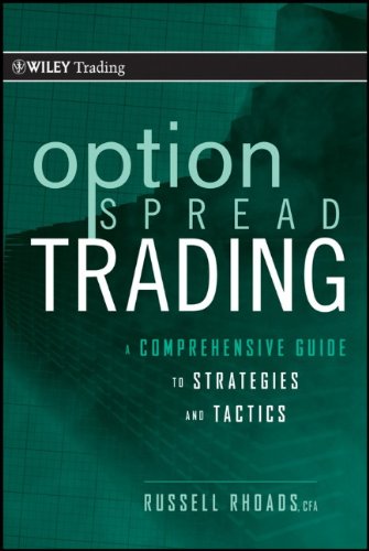 Option Spread Trading : a Step-by-Step Guide To Strategies and Tactics.