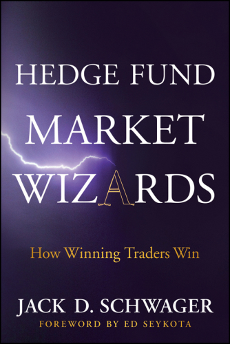 Hedge fund market wizards : how winning traders win