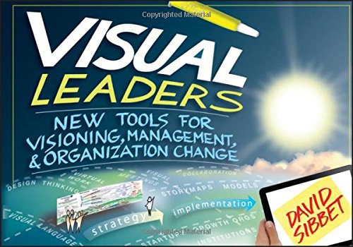 Visual leaders new tools for visioning, management, & organization change