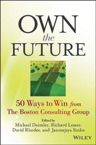 Own the future : 50 ways to win from the Boston Consulting Group