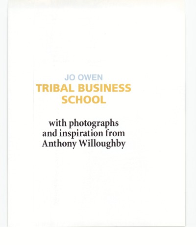 Tribal business school : lessons in business survival and success from the ultimate survivors.