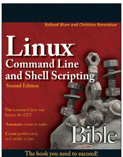 Linux command line and shell scripting bible