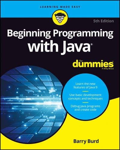 Beginning Programming with Java for Dummies