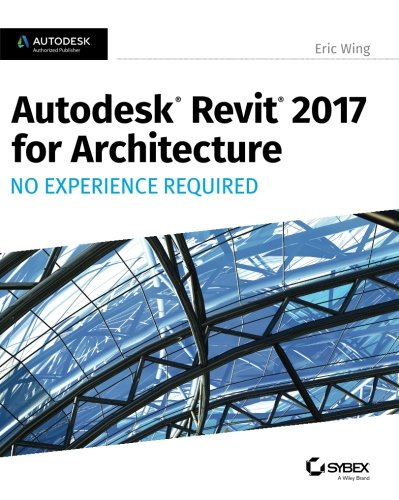 Autodesk Revit 2017 for Architecture