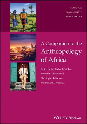 A Companion to the Anthropology of Africa