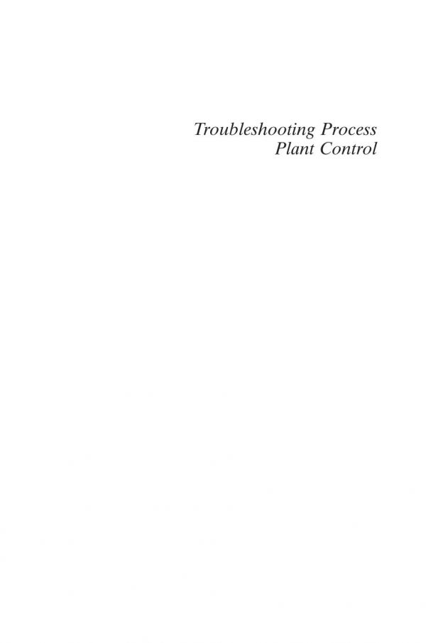 Troubleshooting process plant control : a practical guide to avoiding and correcting mistakes