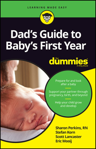 Dad's Guide to Baby's First Year for Dummies