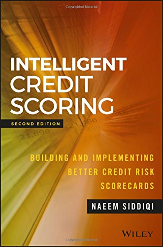 Intelligent credit scoring : building and implementing better credit risk scorecards