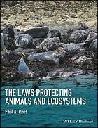 The laws protecting animals and ecosystems