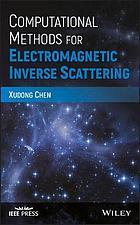 Computational Methods for Electromagnetic Inverse Scattering