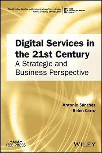 Digital services in the 21st Century : a strategic and business perspective