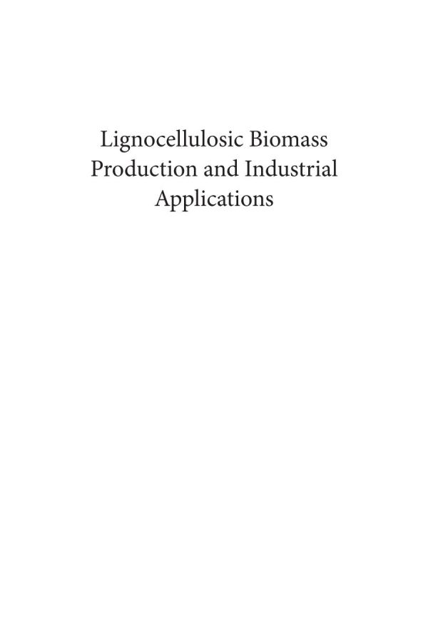 Lignocellulosic biomass production and industrial applications