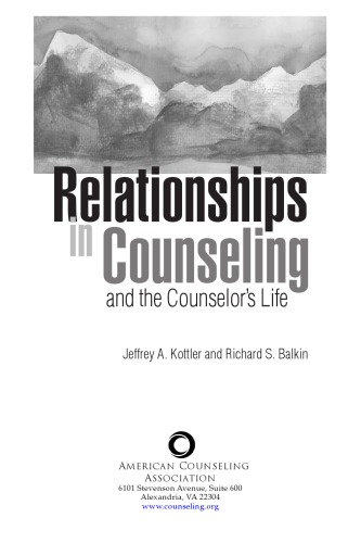 Relationships in counseling--and the counselor's life