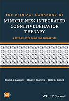 The Clinical Handbook of Mindfulness-Integrated Cognitive Behavior Therapy