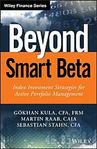 Beyond smart beta : index investment strategies for active portfolio management