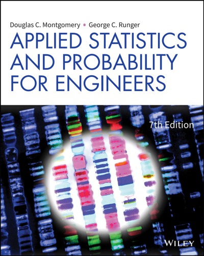 Applied Statistics and Probability for Engineers, 7th Edition Evaluation Copy