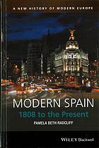 Modern Spain : 1808 to the Present