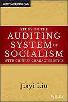 Study on the auditing system of socialism with Chinese characteristics