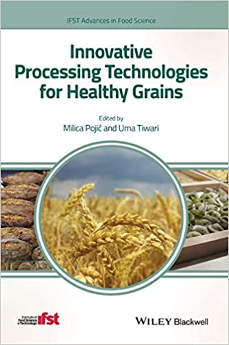 Innovative Processing Technologies for Healthy Grains