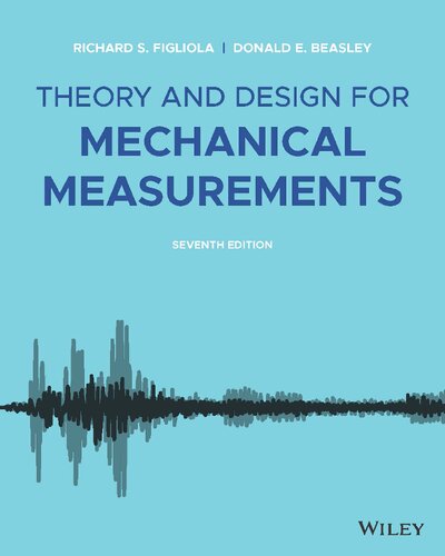 Theory and Design for Mechanical Measurements