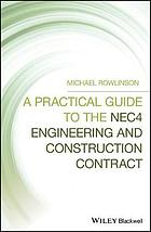 A Practical Guide to the Nec4 Engineering and Construction Contract