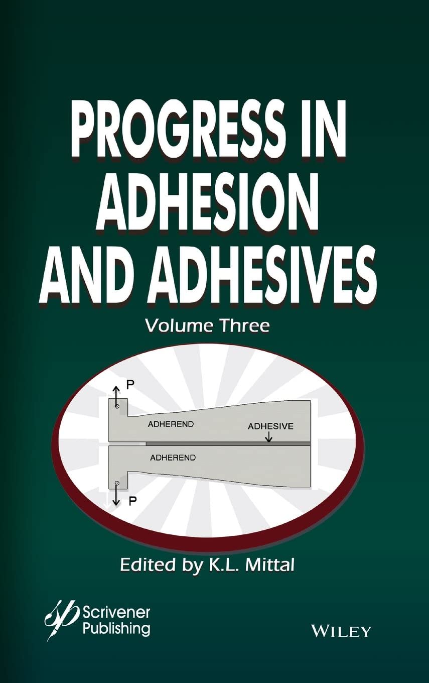 Progress in Adhesion and Adhesives