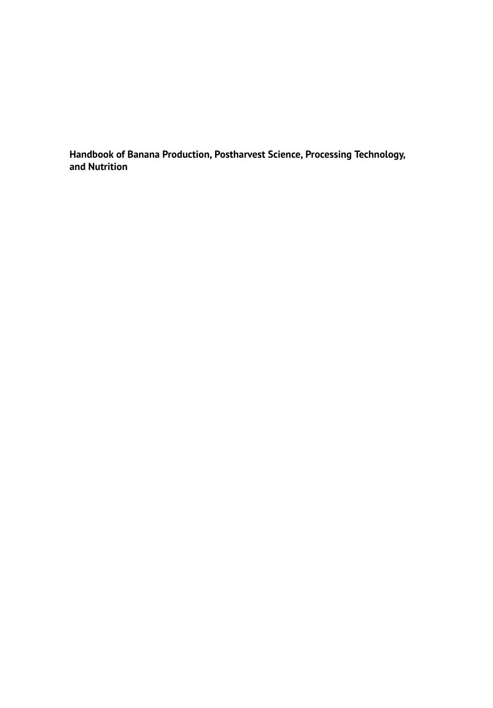 Handbook of Banana Production, Postharvest Science, Processing Technology, and Nutrition