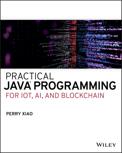 Practical Java Programming for Iot, Ai, and Blockchain