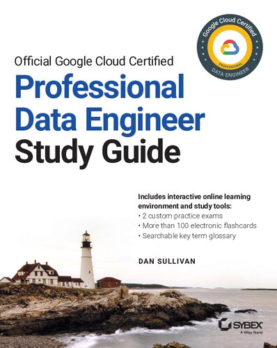 Official Google Cloud Certified Professional Data Engineer Study Guide