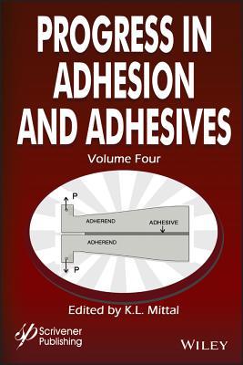 Progress in Adhesion and Adhesives