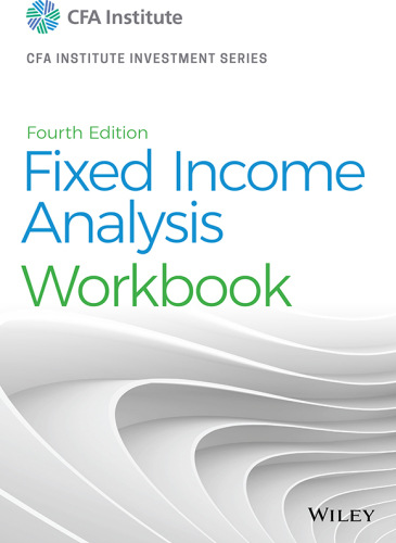 Fixed Income Analysis Workbook