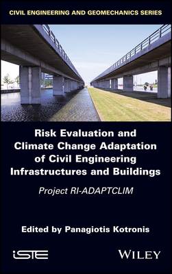 Risk Evaluation and Climate Change Adaptation of Civil Engineering Infrastructures and Buildings