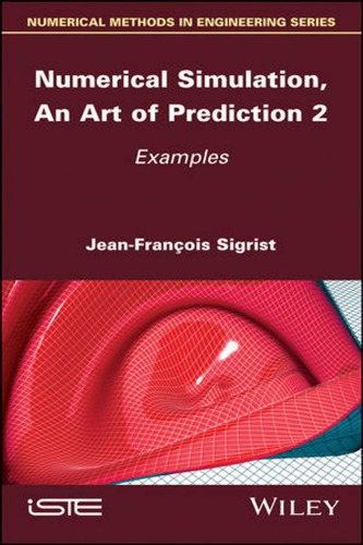 Numerical Simulation, an Art of Prediction, Volume 2