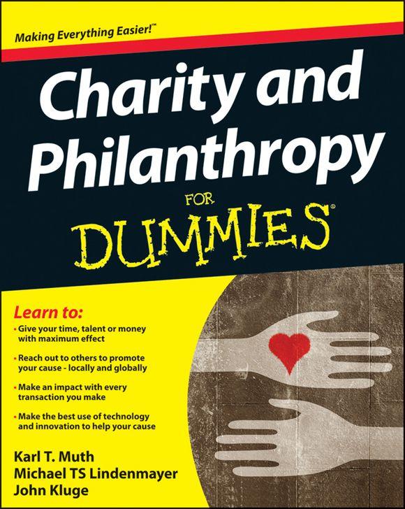 Charity &amp; Philanthropy for Dummies