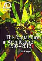 The Digital Turn in Architecture 1992 - 2012