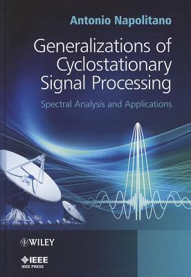 Generalizations of Cyclostationary Signal Processing