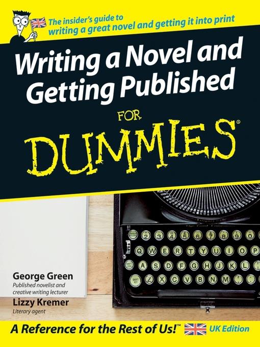 Writing a Novel and Getting Published For Dummies