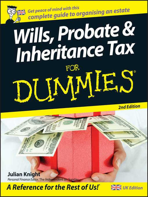 Wills, Probate, & Inheritance Tax For Dummies