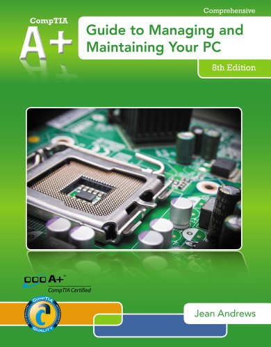 A+ Guide to Managing &amp; Maintaining Your PC (with 2 Terms (12 Months) Printed Access Card)