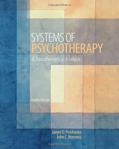 Systems of Psychotherapy: A Transtheoretical Analysis