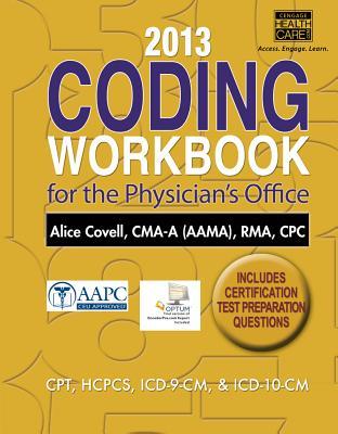 2013 Coding Workbook for the Physician S Office (Book Only)