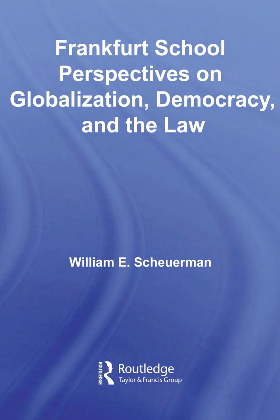 Frankfurt School Perspectives on Globalization, Democracy, and the Law