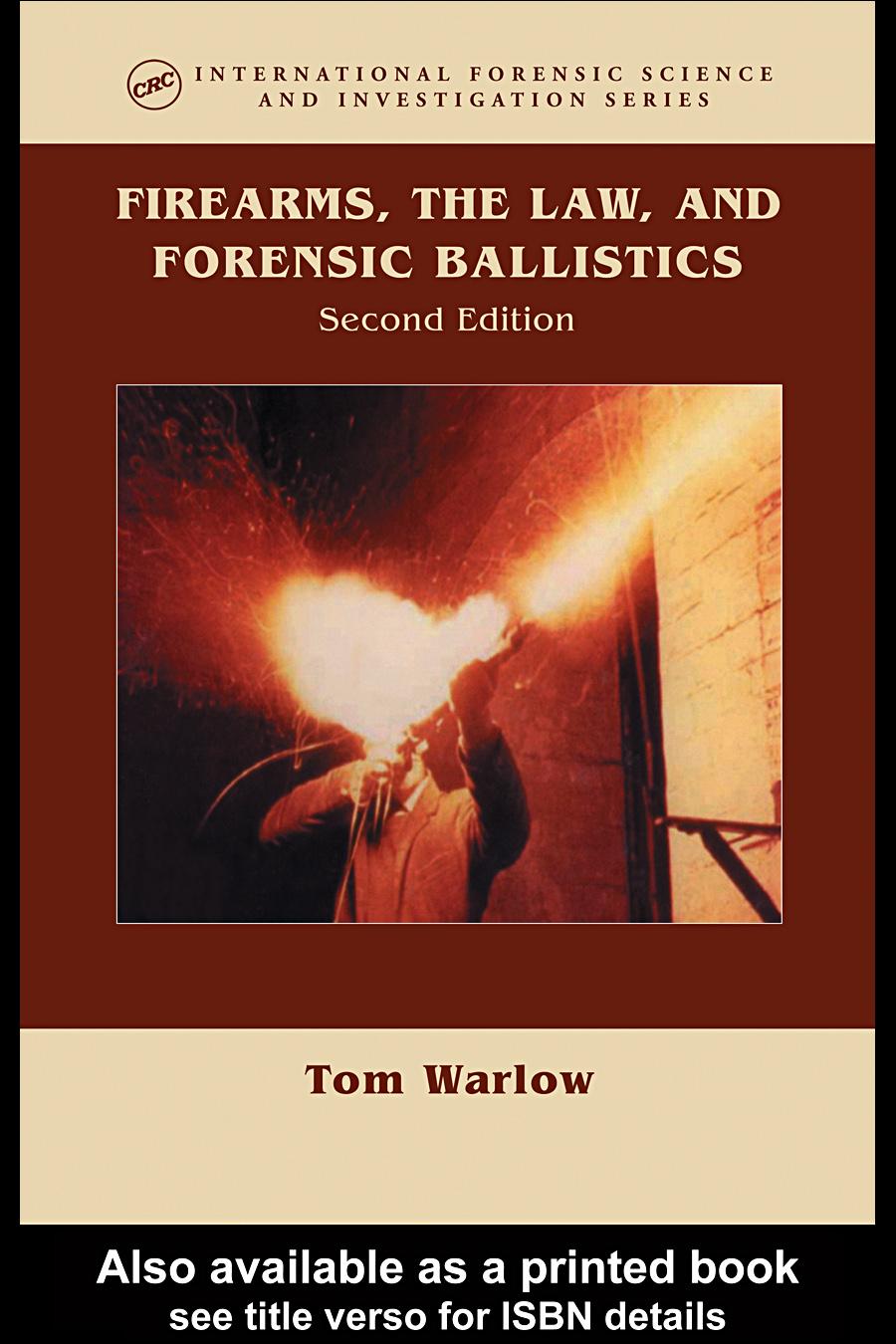 Firearms, the law, and forensic ballistics