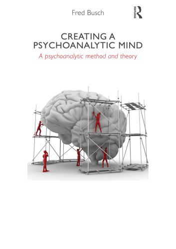 Creating a Psychoanalytic Mind