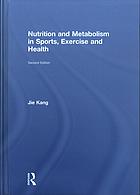 Nutrition and Metabolism in Sports, Exercise and Health