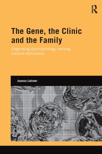 The Gene, the Clinic, and the Family